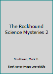 Paperback The Rockhound Science Mysteries 2 Book