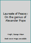 Unknown Binding Laureate of Peace;: On the genius of Alexander Pope Book