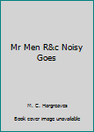 Paperback Mr Men R&c Noisy Goes Book