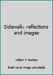 Hardcover Sidewalk: reflections and images Book