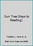 Paperback Sun Tree (Keys to Reading) Book