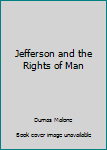Jefferson & The Rights Of Man