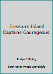 Unknown Binding Treasure Island Captains Courageous Book