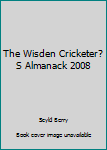 Paperback The Wisden Cricketer? S Almanack 2008 Book