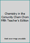 Hardcover Chemistry in the Comunity Chem Chom Fifth Teacher's Edition Book