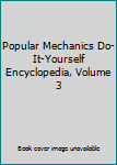 Hardcover Popular Mechanics Do-It-Yourself Encyclopedia, Volume 3 Book
