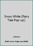 Hardcover Snow White (Fairy Tale Pop-up) Book