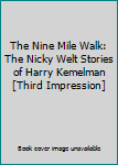 The Nine Mile Walk: The Nicky Welt Stories of Harry Kemelman [Third Impression]