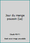 Le jour du mange-poussin
