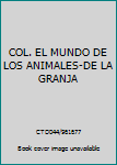 COL. EL MUNDO DE LOS ANIMALES-DE LA GRANJA