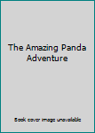 Paperback The Amazing Panda Adventure Book