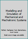 Hardcover Modelling and Simulation of Mechanical and Mechatronic Systems Book