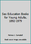 Hardcover Sex Education Books for Young Adults, 1892-1979 Book