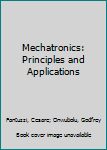 Paperback Mechatronics: Principles and Applications Book