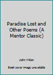 Mass Market Paperback Paradise Lost and Other Poems (A Mentor Classic) Book