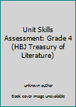 Paperback Unit Skills Assessment: Grade 4 (HBJ Treasury of Literature) Book