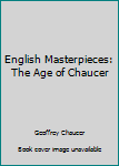 Unknown Binding English Masterpieces: The Age of Chaucer Book