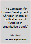 The Campaign for Human Development: Christian charity or political activism?