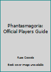 Paperback Phantasmagoria: Official Players Guide Book