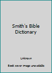 Hardcover Smith's Bible Dictionary Book