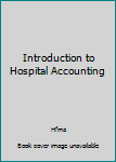 Paperback Introduction to Hospital Accounting Book