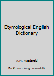 Hardcover Etymological English Dictionary Book