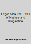 Hardcover Edgar Allan Poe, Tales of Mystery and Imagination Book