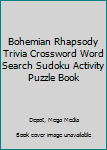 Paperback Bohemian Rhapsody Trivia Crossword Word Search Sudoku Activity Puzzle Book
