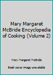 Unknown Binding Mary Margaret McBride Encyclopedia of Cooking (Volume 2) Book