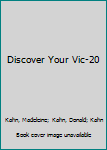 Hardcover Discover Your Vic-20 Book