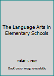The Language Arts in Elementary Schools