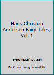 Hardcover Hans Christian Andersen Fairy Tales, Vol. 1 [Unknown] Book