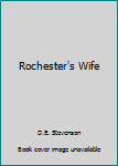 Hardcover Rochester's Wife Book