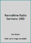 Hardcover Revivaltime Radio Sermons 1980 Book