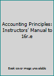 Paperback Accounting Principles: Instructors' Manual to 16r.e Book
