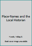 Hardcover Place-Names and the Local Historian Book