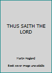 Hardcover THUS SAITH THE LORD Book