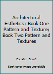 Hardcover Architectural Esthetics: Book One Pattern and Texture; Book Two Pattern and Textures Book