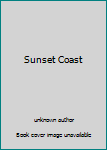 Unknown Binding Sunset Coast Book
