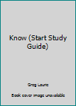 Start Study Guide: Know