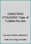 Hardcover CHRISTMAS STALKINGS Tales of Yuletide Murder Book