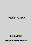 Hardcover Parallel Skiing Book