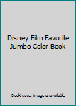 Disney Film Favorite Jumbo Color Book