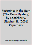 Paperback Footprints in the Barn (The Farm Mystery) by Castleberry, Stephen B. (2001) Paperback Book