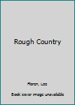 Rough Country (Chivers Atlantic Western Large Print)