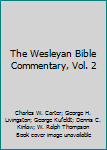 Hardcover The Wesleyan Bible Commentary, Vol. 2 Book