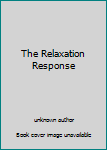 Unknown Binding The Relaxation Response Book
