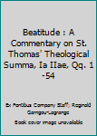Paperback Beatitude : A Commentary on St. Thomas' Theological Summa, Ia IIae, Qq. 1-54 Book