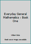 Hardcover Everyday General Mathematics : Book One Book
