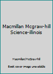 Hardcover Macmillan Mcgraw-hill Science-illinois Book